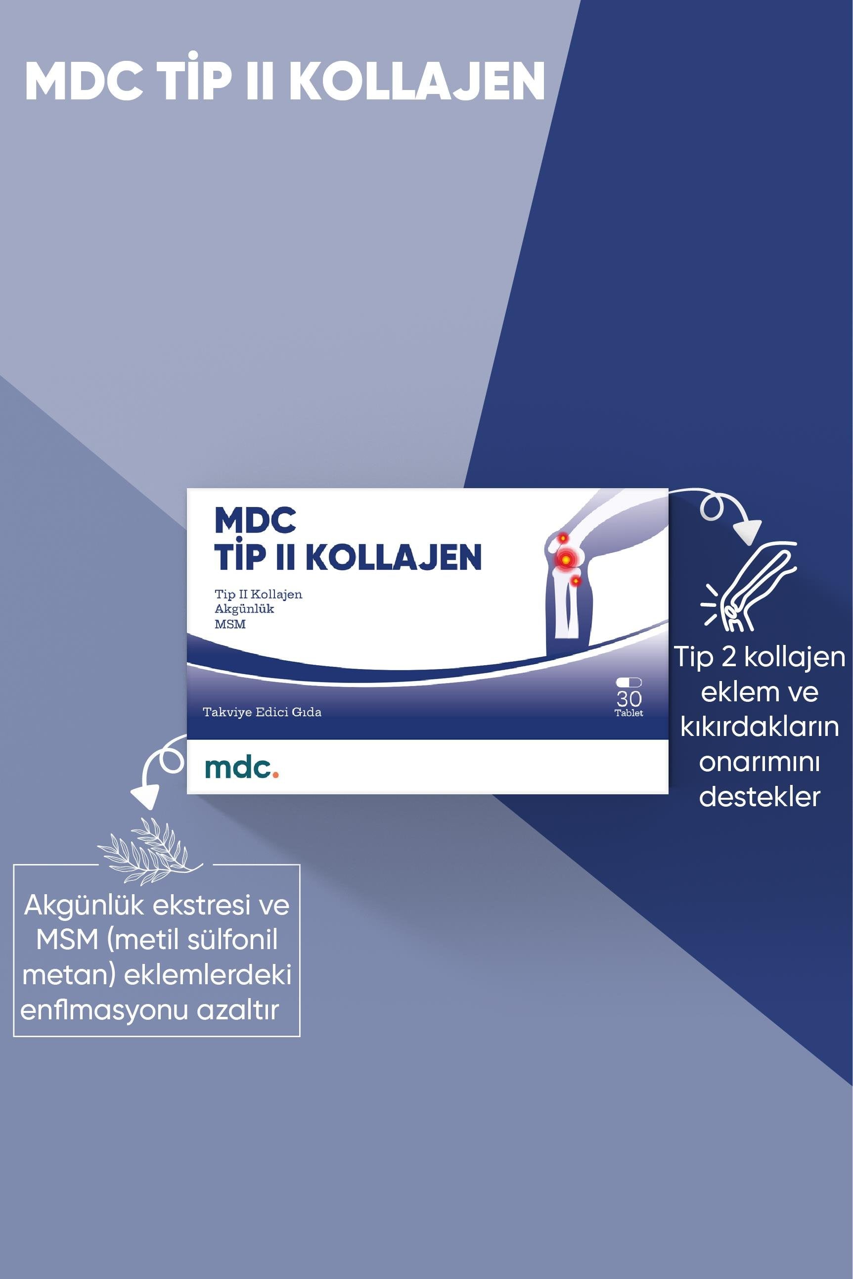 MDC Tip 2 Kolajen 30 Tablet (TİP 2 KOLAJEN, MSM, AKGÜNLÜK)